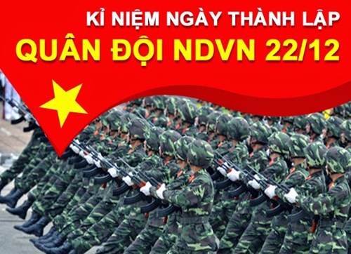 Lịch sử & Ý nghĩa ngày Thành lập Quân đội nhân Việt Nam 22/12.
