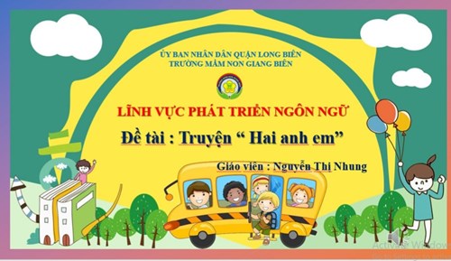 Truyện: Hai anh em - MGL 5-6 tuổi Trường MN Giang Biên