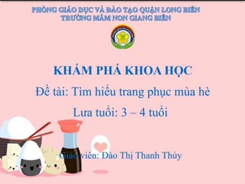 KPKH: Tìm hiểu trang phục mùa hè- Lứa tuổi MGB 3-4 tuổi- MN Giang Biên