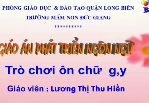 PTNN: Trò chơi ôn chữ g, y, p, q - GV Lương T Thu Hiền