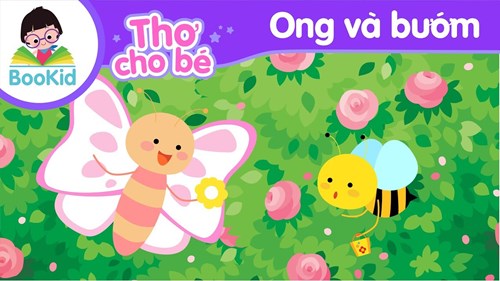 Dạy bé đọc thơ: Ong và bướm