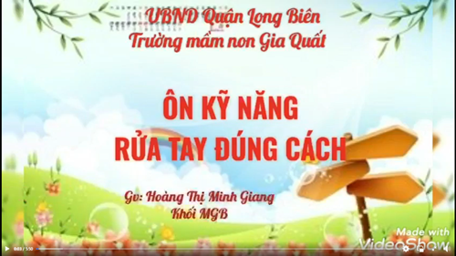 Ôn kỹ năng rửa tay - Gv Hoàng Thị Minh Giang