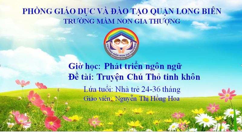 BGTT_LQVH: Truyện  Chú Thỏ tinh khôn _GV: Nguyễn Thị Hồng Hoa