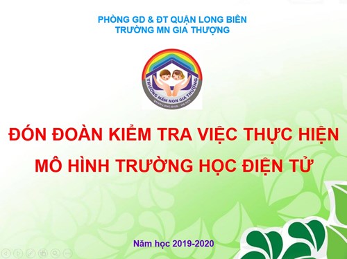 Trường mầm non Gia Thượng đón đoàn của UBND quận Long Biên kiểm tra việc thực hiện mô hình trường học điện tử năm học 2019- 2020