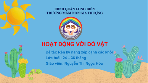 BG ELEARNING: HĐVĐV: Xếp cạnh các khối_Gv: Nguyễn Thị Ngọc Hoà