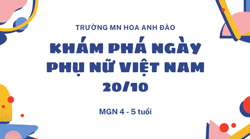 KPKH: Khám phá ngày phụ nữ Việt Nam 20/10 (4-5 tuổi)