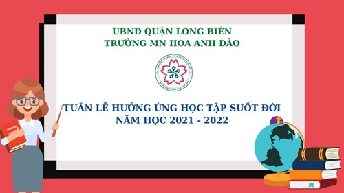 “ Tuần lễ hưởng ứng học tập suốt đời” năm học  2021- 2022 Trường mầm non Hoa Anh Đào