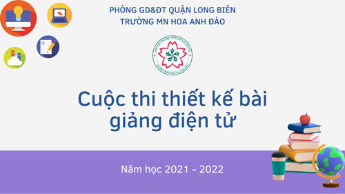 Trường MN Hoa Anh Đào tổ chức cuộc thi thiết kế bài giảng điện tử năm học 2021-2022