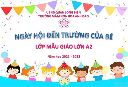 Ngày hội đến trường năm học 2021-2022 đặc biệt của các bé lớp MGL A2