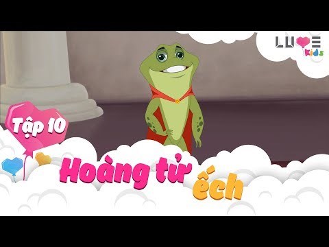 Hoàng tử ếch | the frog prince | tập 10 | thế giới cổ tích | luvekids