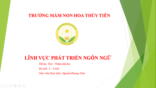 BGĐT: Làm quen văn học: Thơ Thăm nhà bà - Giáo viên Nguyễn Hương Diệu