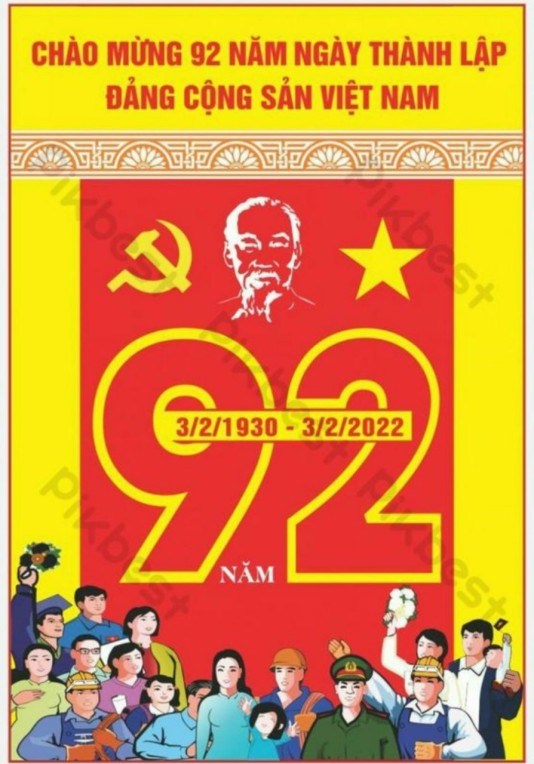 Chào mừng kỷ niệm 92 năm ngày thành lập Đảng cộng sản Việt Nam (3/2/1930-3/2/2022)