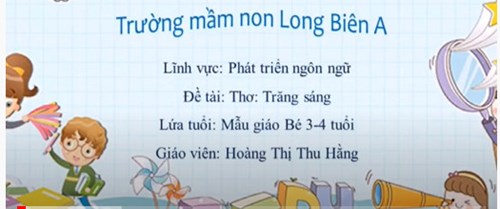 Video bài giảng LQVH: thơ Trăng sáng (3 - 4 tuổi)