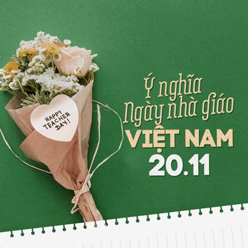 Nguồn gốc và ý nghĩa của Ngày Nhà giáo Việt Nam 20.11!