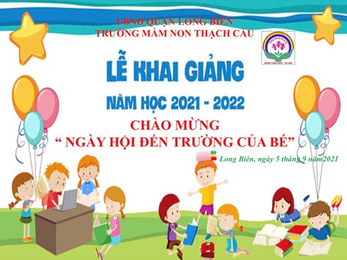 Trường mầm non Thạch Cầu tổ chức Lễ Khai giảng trực tuyến năm học 2021-2022