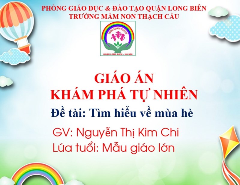 Khám phá Đề tài Mùa hè - Lứa tuổi 5-6 Tuổi  - GV : Nguyễn Thị Kim Chi 
