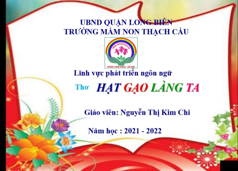 ĐỀ TÀI : Thơ Hạt gạo làng ta - Lứa tuổi 5-6 tuổi - GV : Nguyễn Thị Kim Chi
