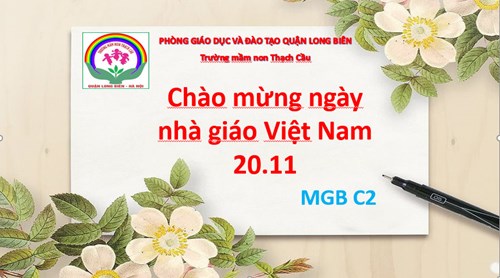 HĐ: Gặp gơ giáo lưu chào mừng ngày NGVN 20/11 - Lớp MGBC2 
