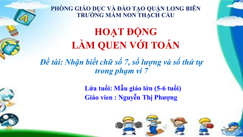  Số 7( tiết 1) . Giáo viên: Nguyễn Thị Phượng