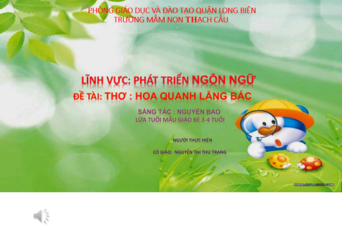 Dạy thơ: Hoa quanh Lăng Bác. GV: Nguyễn Thị Thu Trang