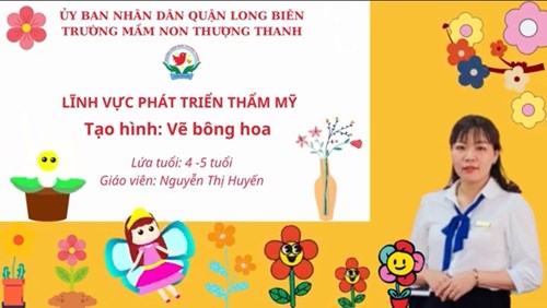 Tạo hình: Vẽ bông hoa- Lớp MGN B3- GV: Nguyễn Thị Huyến- Trường MN Thượng Thanh