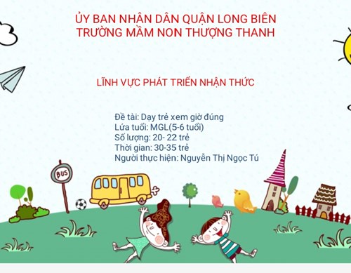 LĨNH VỰC PHÁT TRIỂN NHẬN THỨC- LQVT: Dạy trẻ xem giờ đúng - GV: Nguyễn Thị Ngọc Tú