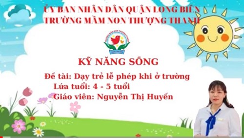 KNS: Dạy trẻ lễ phép khi ở trường- Khối MGN- GV: Nguyễn Thị Huyến