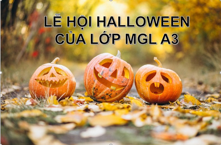  Halloween đã tràn vào lớp MGL A3