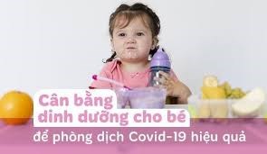 Cân bằng dinh dưỡng cho bé để phòng dịch COVID-19 hiệu quả