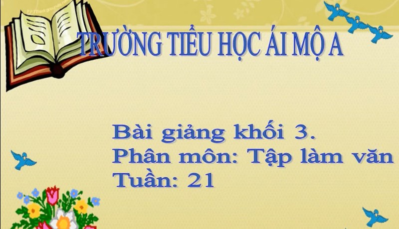 Lớp 3| Tuần 21 - Tiếng Việt (TLV): Nói về tri thức
