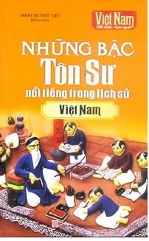 Sách hay tháng 11/2018: Những bậc tôn sư nổi tiếng trong lịch sử Việt Nam