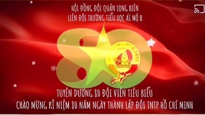 Kỉ niệm 80 năm thành lập Đội TNTP Hồ Chí Minh - Tuyên dương 80 đội viên tiêu biểu 