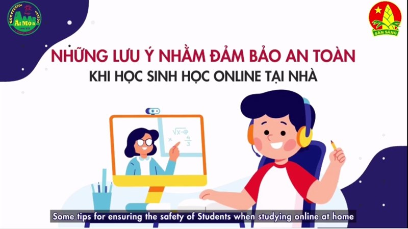 Những lưu ý nhằm đảm bảo an toàn cho học sinh khi học tập Online tại nhà
