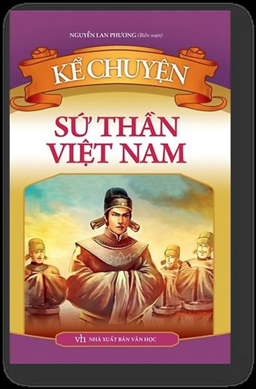 Giới thiệu cuốn sách: Kể chuyện sứ thần Việt Nam
