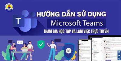 Hướng dẫn Giáo viên - Học sinh tải và cài đặt phần mềm học tập trực tuyến Microsoft Teams