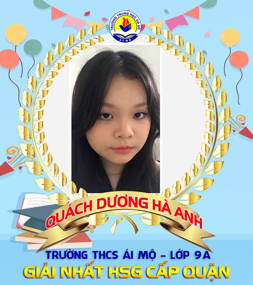 Quách Dương Hà Anh, học sinh lớp 9A - Tấm gương học giỏi của trường THCS Ái Mộ