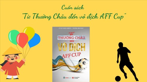 Giới thiệu sách tháng 3: Từ Thường Châu đến vô địch AFF Cup