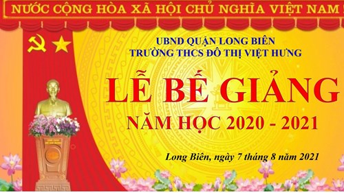 Trường THCS Đô Thị Việt Hưng long trọng tổ chức chương trình tổng kết năm học 2020-2021 (Hình thức trực tuyến ngày 7/8/2021)