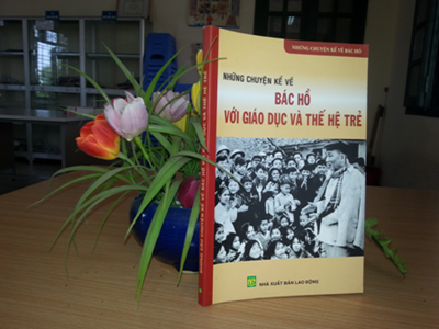 Giới thiệu sách tháng 3 năm học 2021 - 2022: Những chuyện kể về Bác Hồ với giáo dục và thế hệ trẻ