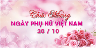 Chào mừng ngày Phụ nữ Việt Nam 20/10/2022
