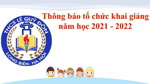 Thông báo tổ chức khai giảng năm học 2021 - 2022