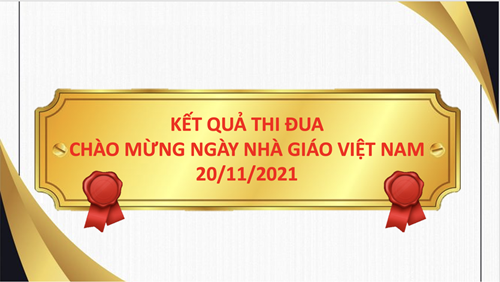 Kết quả thi đua chào mừng ngày nhà giáo Việt Nam 20/11/2021