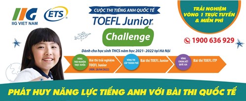 Phát động cuộc thi TOEFL JUNIOR CHALLENGE 2021-2022 tại Hà Nội