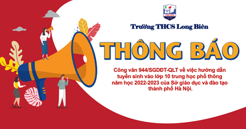 Công văn 944/SGDĐT-QLT về việc hướng dẫn tuyển sinh vào lớp 10 trung học phổ thông năm học 2022-2023 của Sở giáo dục và đào tạo thành phố Hà Nội.