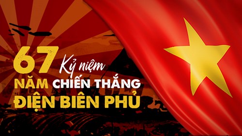 Kỉ niệm 67 năm chiến thắng Điện Biên Phủ (07/05/1954 - 07/05/2021) Mãi mãi ghi nhớ công ơn của các anh hùng liệt sĩ trong chiến dịch Điện Biên Phủ