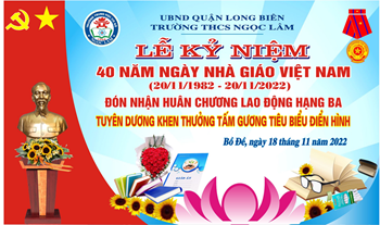 Vinh dự và tự hào trong Lễ kỉ niệm 40 năm ngày Nhà giáo Việt Nam 20/11 - Đón nhận Huân chương lao động hạng Ba và tuyên dương khen thưởng các tấm gương tiêu biểu điển hình