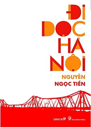 Giới thiệu sách tháng 10/2021 - Cuốn sách  Đi dọc Hà Nội  của nhà văn Nguyễn Ngọc Tiến
