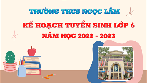 Kế hoạch tuyển sinh lớp 6 năm học 2022 - 2023 của trường THCS Ngọc Lâm