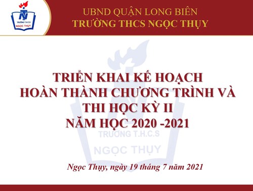 Trường THCS Ngọc Thụy tổ chức thành công kì thi cuối kì trực tuyến hai môn Toán, Văn