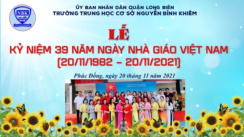 Trường THCS Nguyễn Bỉnh Khiêm kỉ niệm 39 năm ngày Nhà giáo Việt Nam (20/11/1982-20/11/2021)